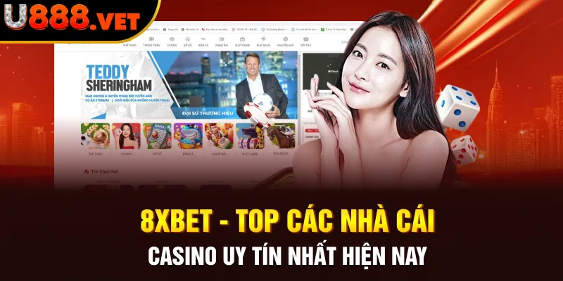 8XBET - Top các nhà cái casino uy tín nhất hiện nay