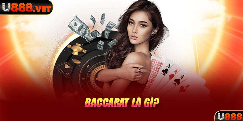 Baccarat là gì?